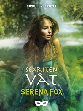Sexriten: Våt (e-bok) av Serena Fox