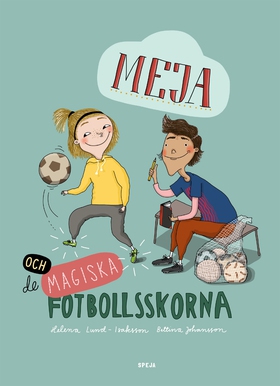 Meja och de magiska fotbollsskorna (e-bok) av H