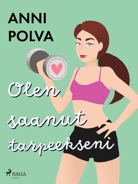 Olen saanut tarpeekseni (e-bok) av Anni Polva