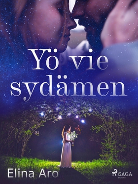 Yö vie sydämen (e-bok) av Elina Aro