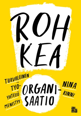 Rohkea organisaatio (e-bok) av Nina Rinne