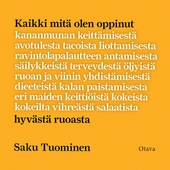 Kaikki mitä olen oppinut hyvästä ruoasta