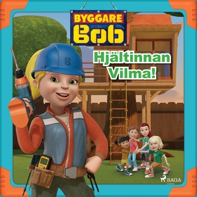 Byggare Bob - Hjältinnan Vilma! (ljudbok) av Ma