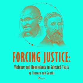 Forcing Justice: Violence and Nonviolence in Se
