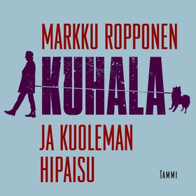 Kuhala ja kuoleman hipaisu (ljudbok) av Markku 
