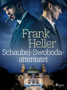 Schaubel-Swoboda-attentatet (e-bok) av Frank He