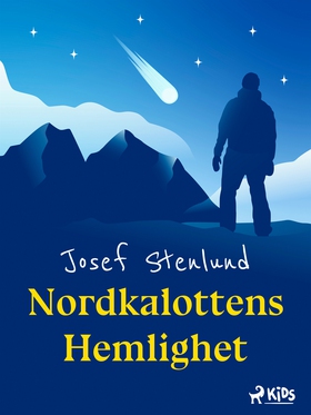 Nordkalottens hemlighet (e-bok) av Josef Stenlu