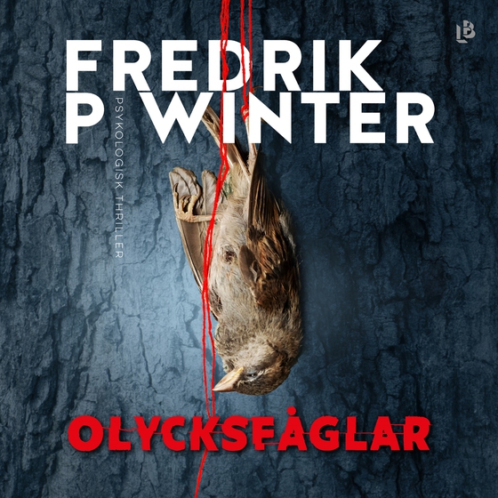 Olycksfåglar (ljudbok) av Fredrik P. Winter