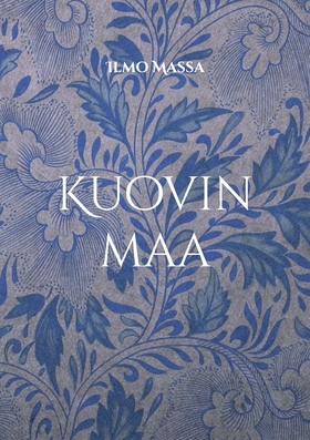 Kuovin maa (e-bok) av Ilmo Massa