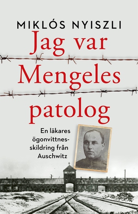 Jag var Mengeles patolog (e-bok) av Miklós Nyis