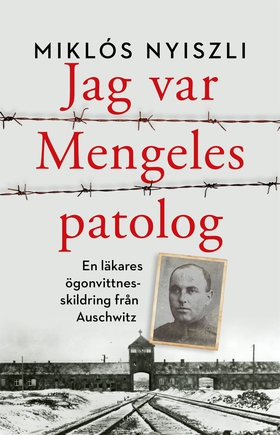 Jag var Mengeles patolog: en läkares ögonvittne