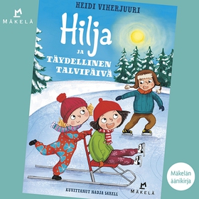 Hilja ja täydellinen talvipäivä (ljudbok) av He