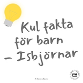 Kul fakta för barn: Isbjörnar