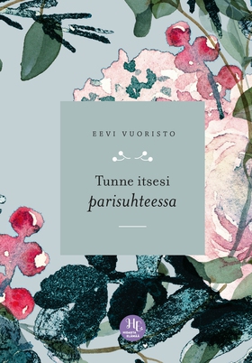 Tunne itsesi parisuhteessa (e-bok) av Eevi Vuor