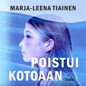 Poistui kotoaan (ljudbok) av Marja-Leena Tiaine