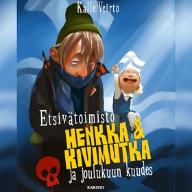 Etsivätoimisto Henkka & Kivimutka ja joulukuun