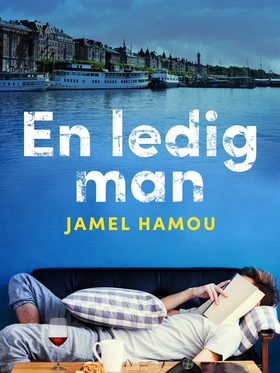 En ledig man (e-bok) av Jamel Hamou