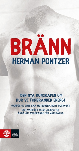 Bränn : Den nya vetenskapen om vår ämnesomsättn
