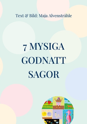7 Mysiga Godnatt Sagor (e-bok) av Maja Alvenstr