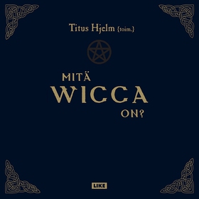 Mitä wicca on? (ljudbok) av Titus Hjelm