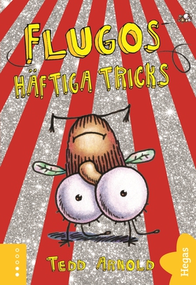 Flugos häftiga tricks (e-bok) av Tedd Arnold