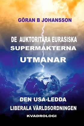 De Auktoritära Eurasiska Supermakterna utmanar 