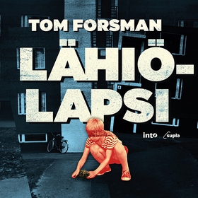 Lähiölapsi (e-bok) av Tom Forsman