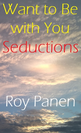 Want to Be with You : Seductions (e-bok) av Roy