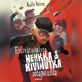 Etsivätoimisto Henkka & Kivimutka sotapoluilla