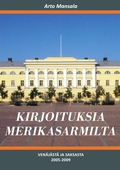 Kirjoituksia Merikasarmilta: Venäjästä ja Saksasta 2005-2009