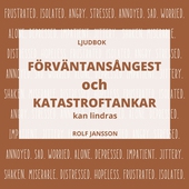 Förväntansångest och katastroftankar kan lindras