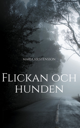 Flickan och hunden (e-bok) av Maria Kristensson