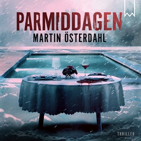 Parmiddagen (ljudbok) av Martin Österdahl
