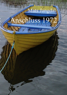 Anschluss 1972 (e-bok) av Mats Jangdal