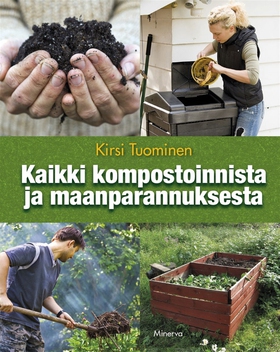 Kaikki kompostoinnista ja maanparannuksesta (e-