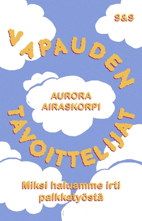 Vapauden tavoittelijat (e-bok) av Aurora Airask