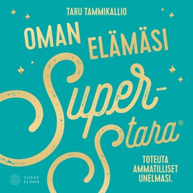 Oman elämäsi superstara (ljudbok) av Taru Tammi