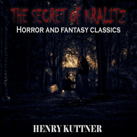 The secret of Kralitz (ljudbok) av Henry Kuttne