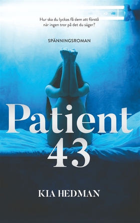 Patient 43 (e-bok) av Kia Hedman