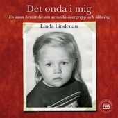 Det onda i mig – en sann berättelse om sexuella övergrepp och läkning