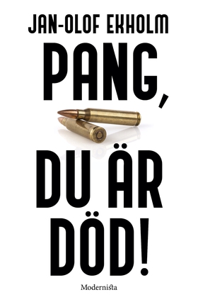 Pang, du är död! (e-bok) av Jan-Olof Ekholm