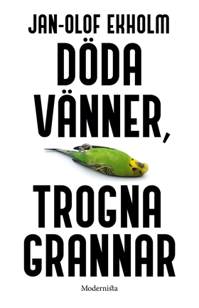 Döda vänner, trogna grannar (e-bok) av Jan-Olof