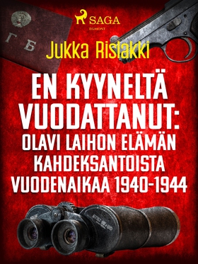 En kyyneltä vuodattanut: Olavi Laihon elämän ka