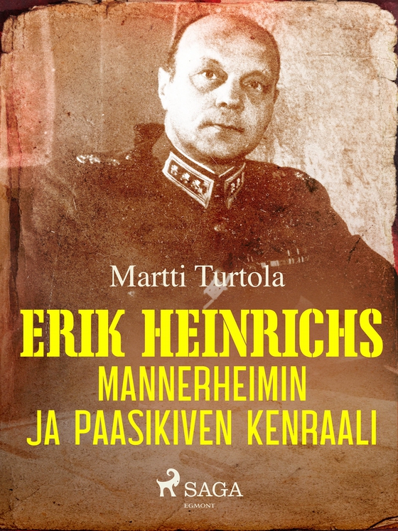 Erik Heinrichs: Mannerheimin ja Paasikiven kenraali