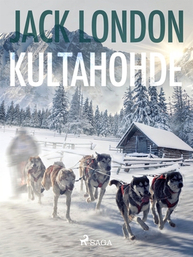 Kultahohde (e-bok) av Jack London