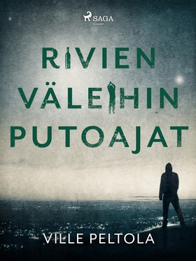 Rivien väleihin putoajat (e-bok) av Ville Pelto