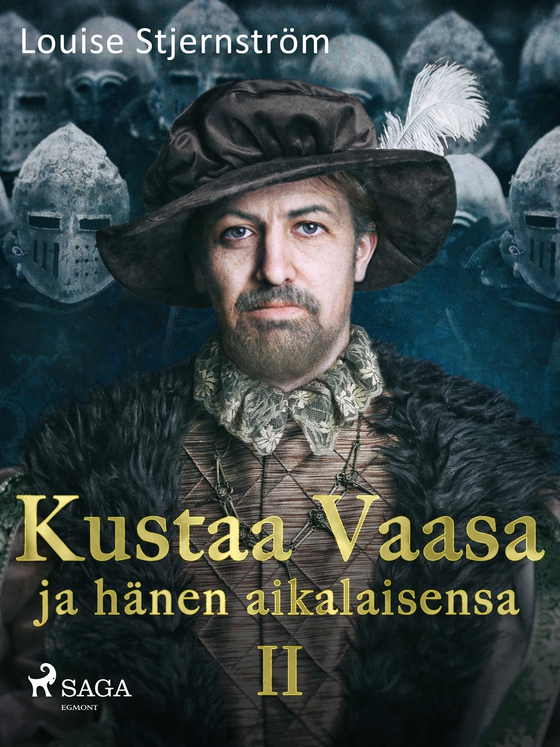 Kustaa Vaasa ja hänen aikalaisensa 2