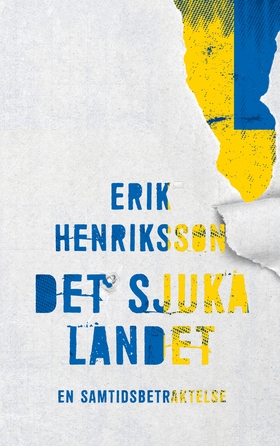 Det sjuka landet (e-bok) av Erik Henriksson