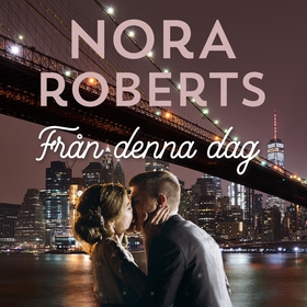 Från denna dag (ljudbok) av Nora Roberts