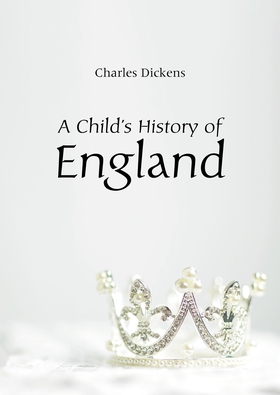 A Child's History of England (e-bok) av Charles